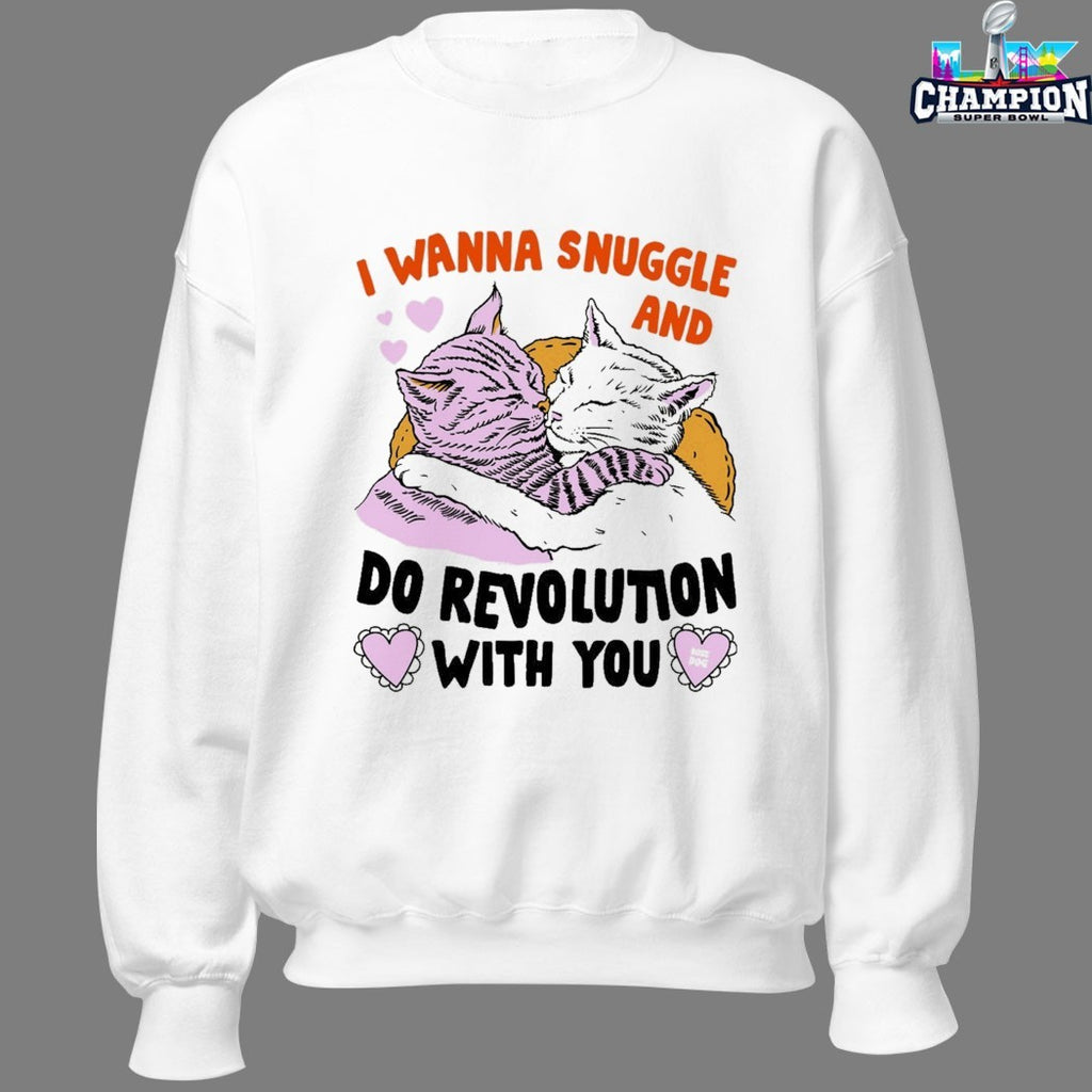 I Wanna Snuggle And Do Revolution With You Cat Shirts