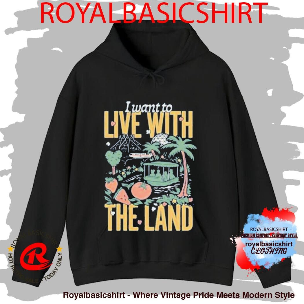 I Want To Live With The Land Shirt