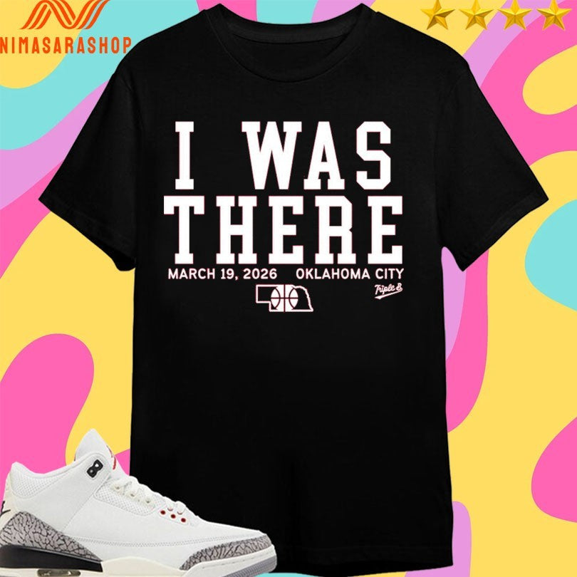 I Was There March 19 2026 Oklahoma City Shirts