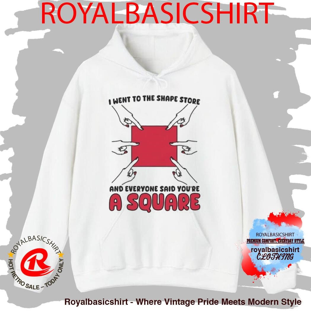I Went To The Shape Store And Everyone Said You’re A Square Shirt