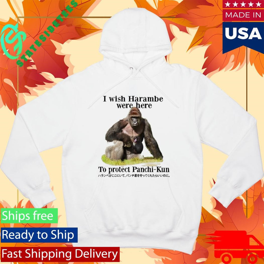 I Wish Harambe Were Here To Protect Panchikun Shirt