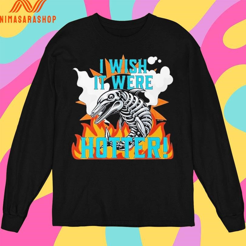 I Wish It Were Hotter Miami Football Skeleton Dolphin Shirts