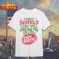 I Would Dropkick A Child Into A Christmas Tree For A Cold Dr Pepper christmas 2025 Shirt