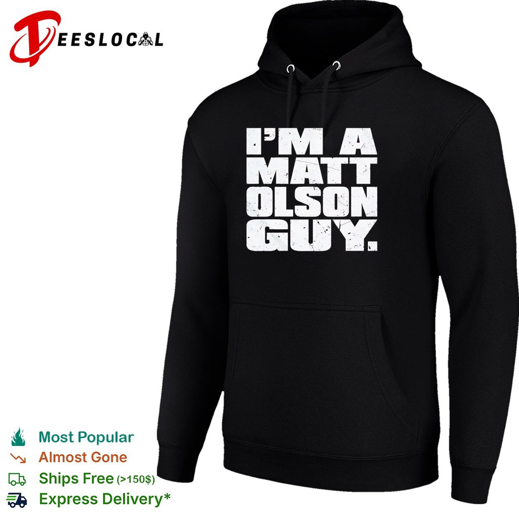 I am a Matt Olson guy shirt
