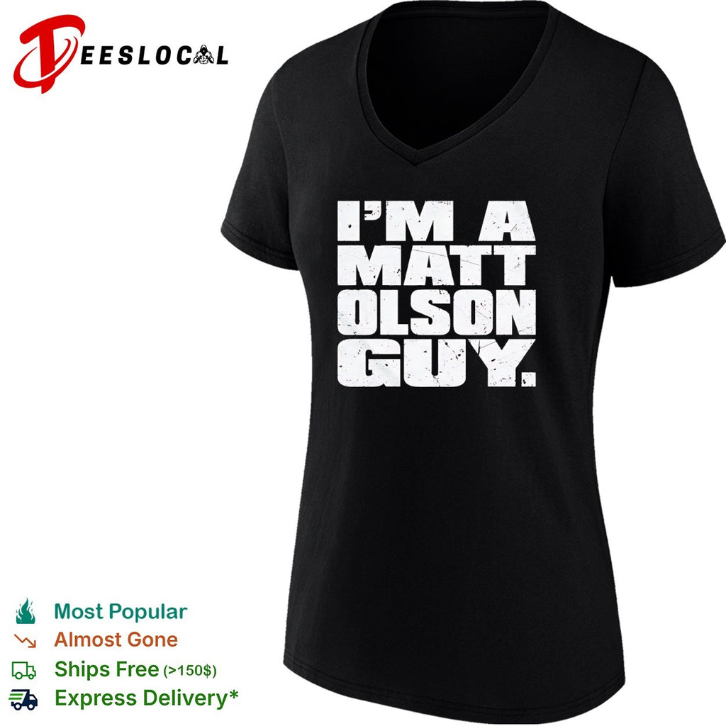 I am a Matt Olson guy shirt