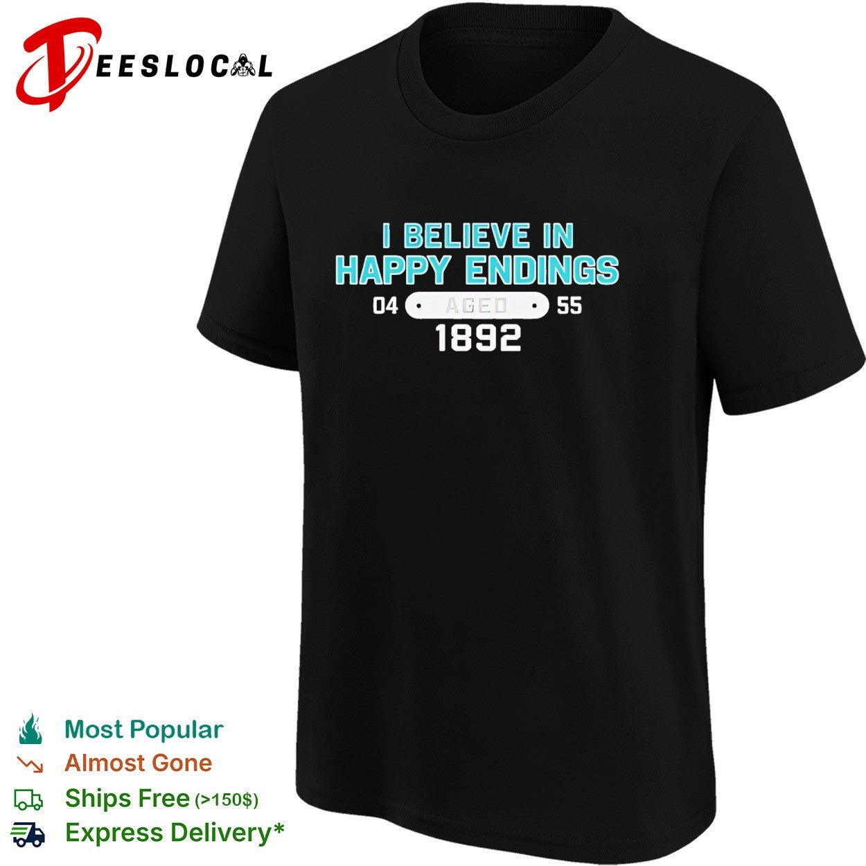 I believe in happy endings 1892 badge shirt