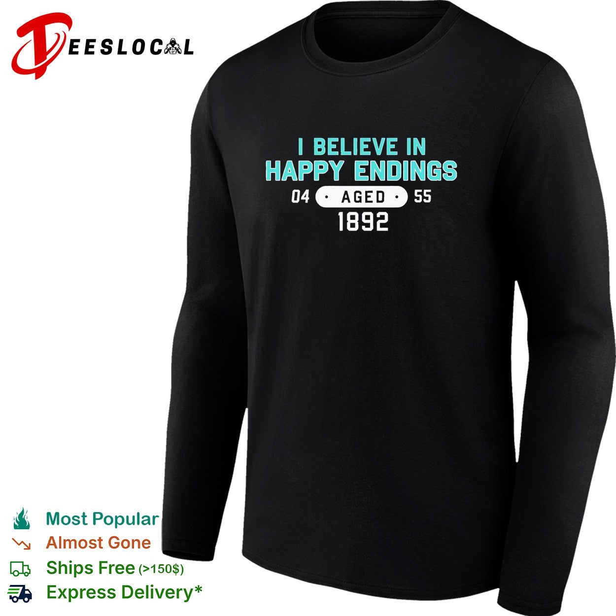 I believe in happy endings 1892 teal badge shirt