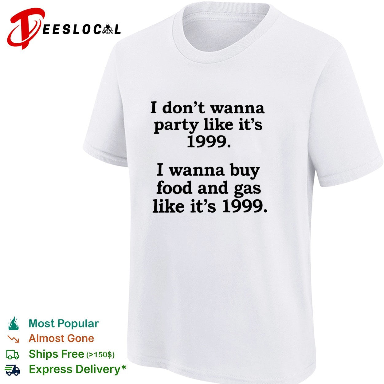 I don’t wanna party like it’s 1999 buy food and gas shirt