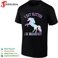 I eat glitter for breakfast unicorn shirt