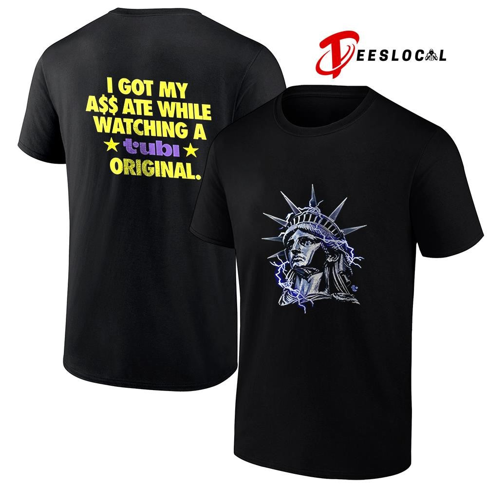 I got my ass ate white watching a Tubi original Statue of Liberty shirt