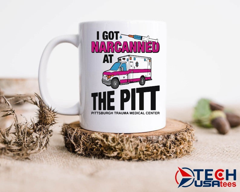 I got narcanned at The Pitt Medical Center shirt