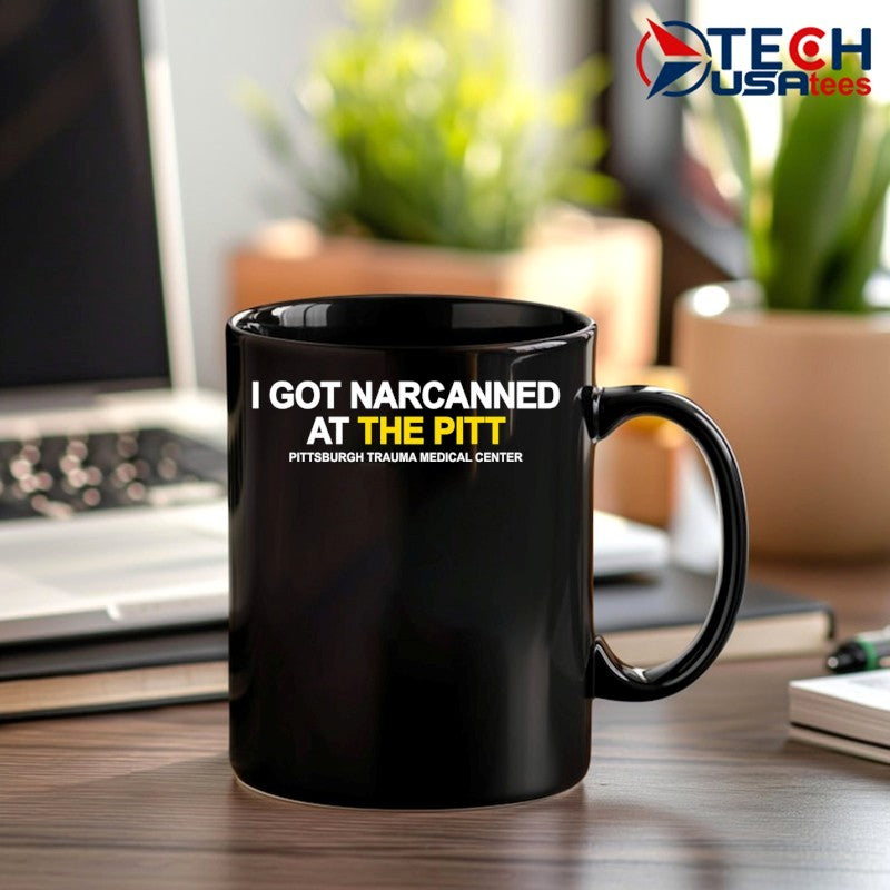 I got narcanned at The Pitt Pittsburgh Trauma Medical Center shirt