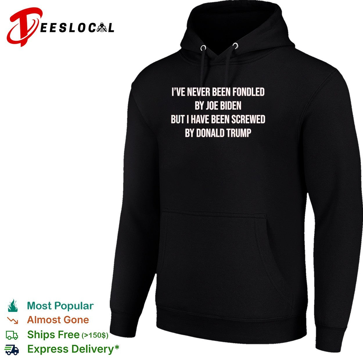 I have never been fondled by Joe Biden but I have been screwed by Donald Trump shirt