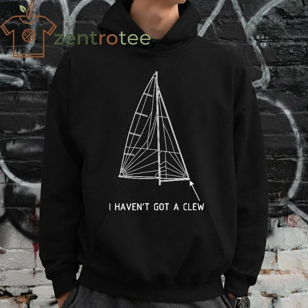 I haven’t got a clew sailing tee