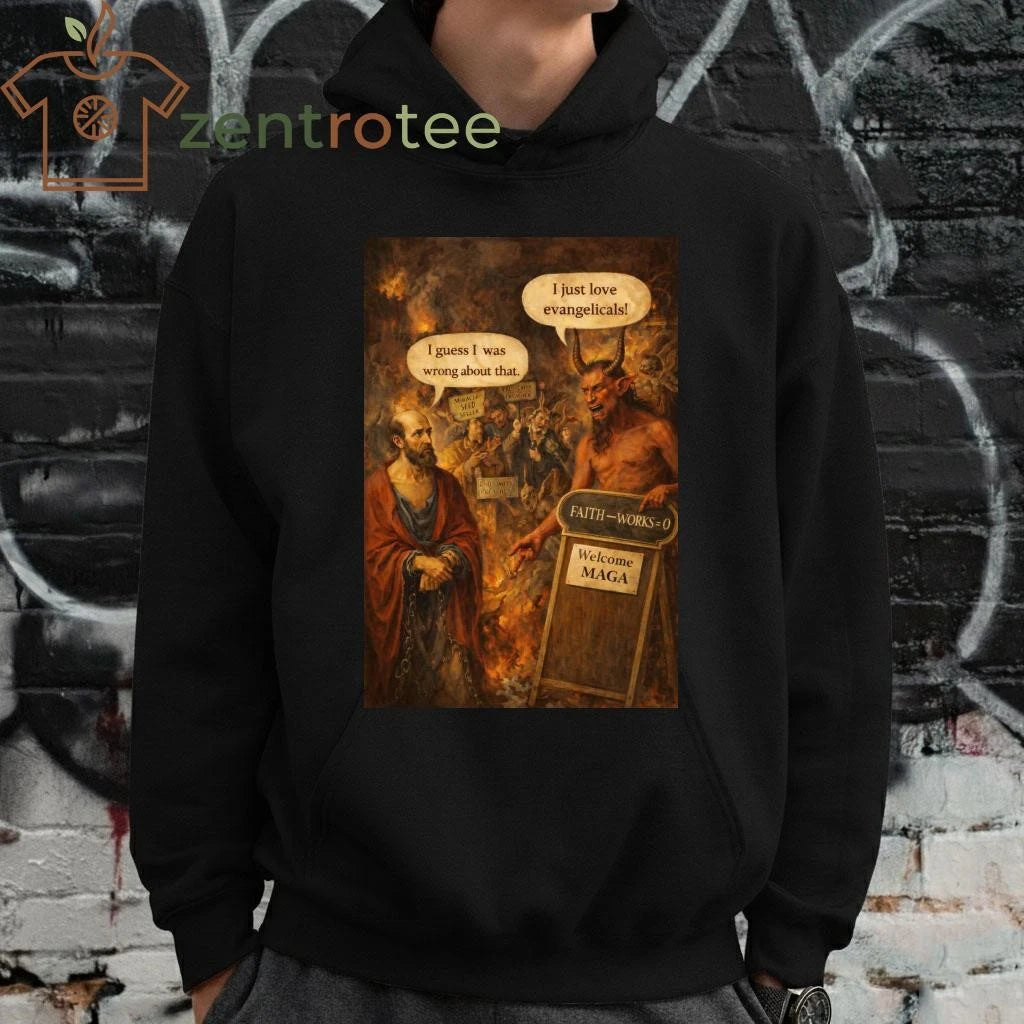 I just love evangelicals! I guess I was wrong about that. MIRACLE SEED SELLER FAITH-WORKS-0 Welcome MAGA shirt