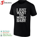 I just want the money baby shirt