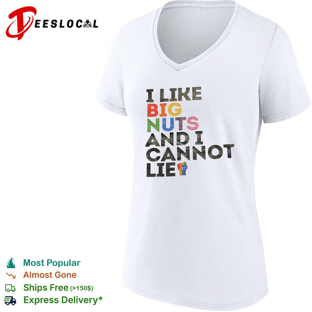 I like big nuts and I cannot lie Pride shirt