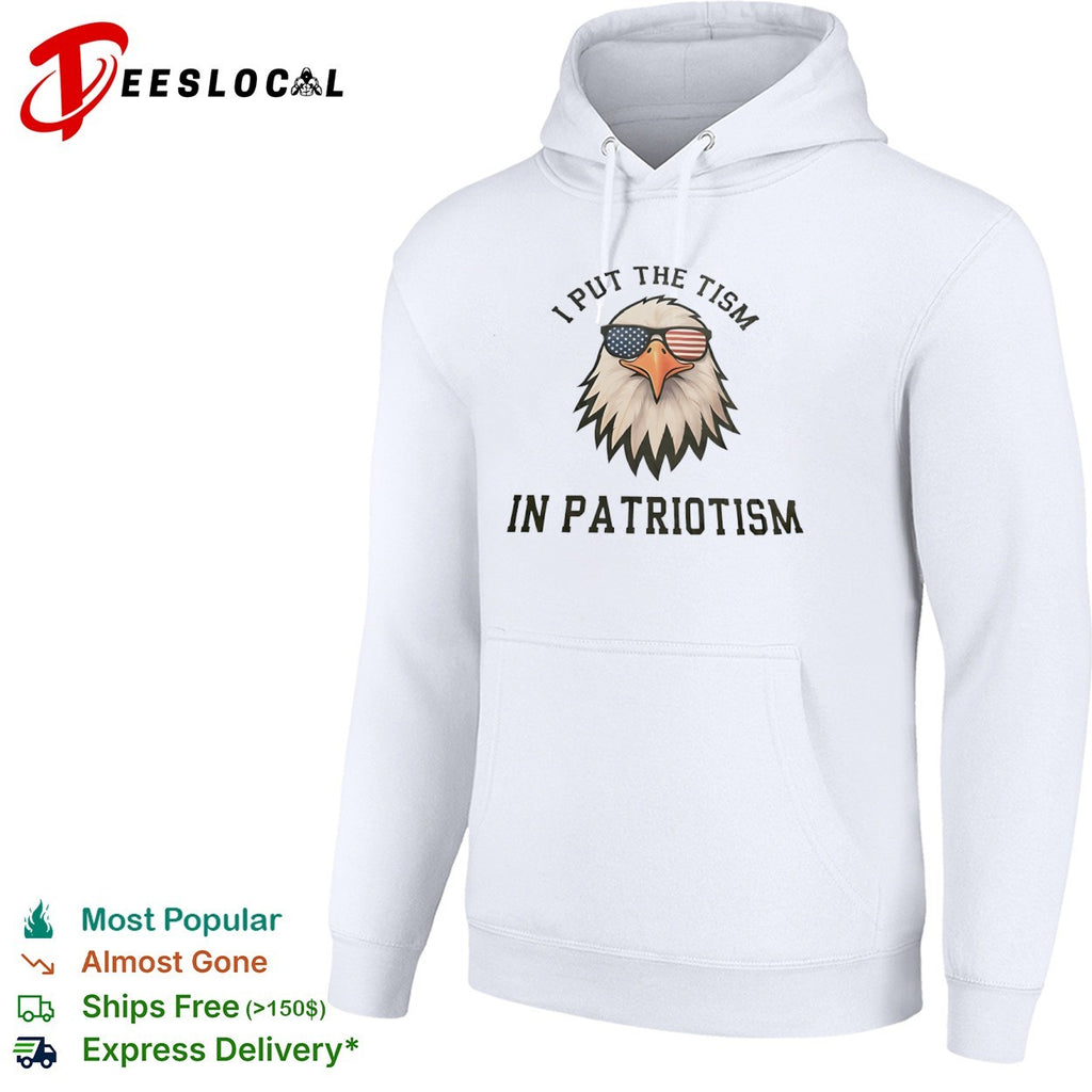 I put the tism in patriotism bald eagle shirt