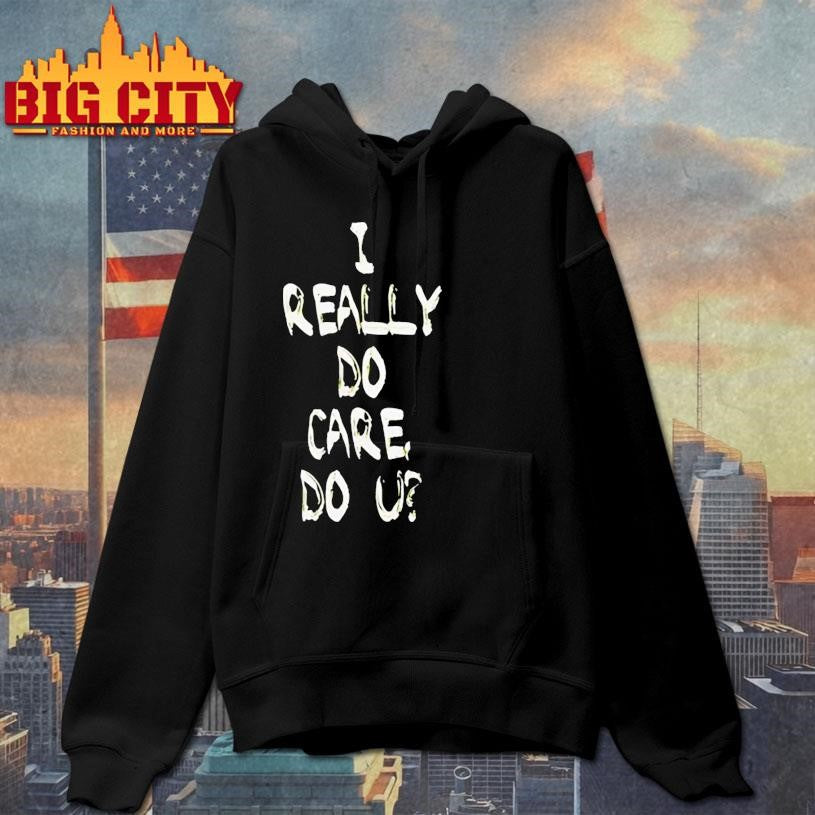 I really do care shirt