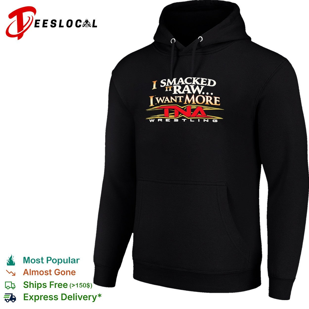 I smacked it raw I want more wrestling promo bold text shirt
