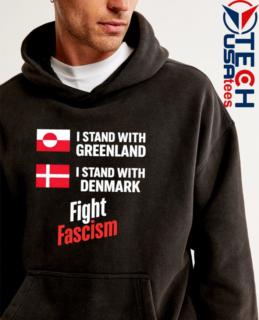 I stand with Greenland Istand with Denmark fight Fascism shirt