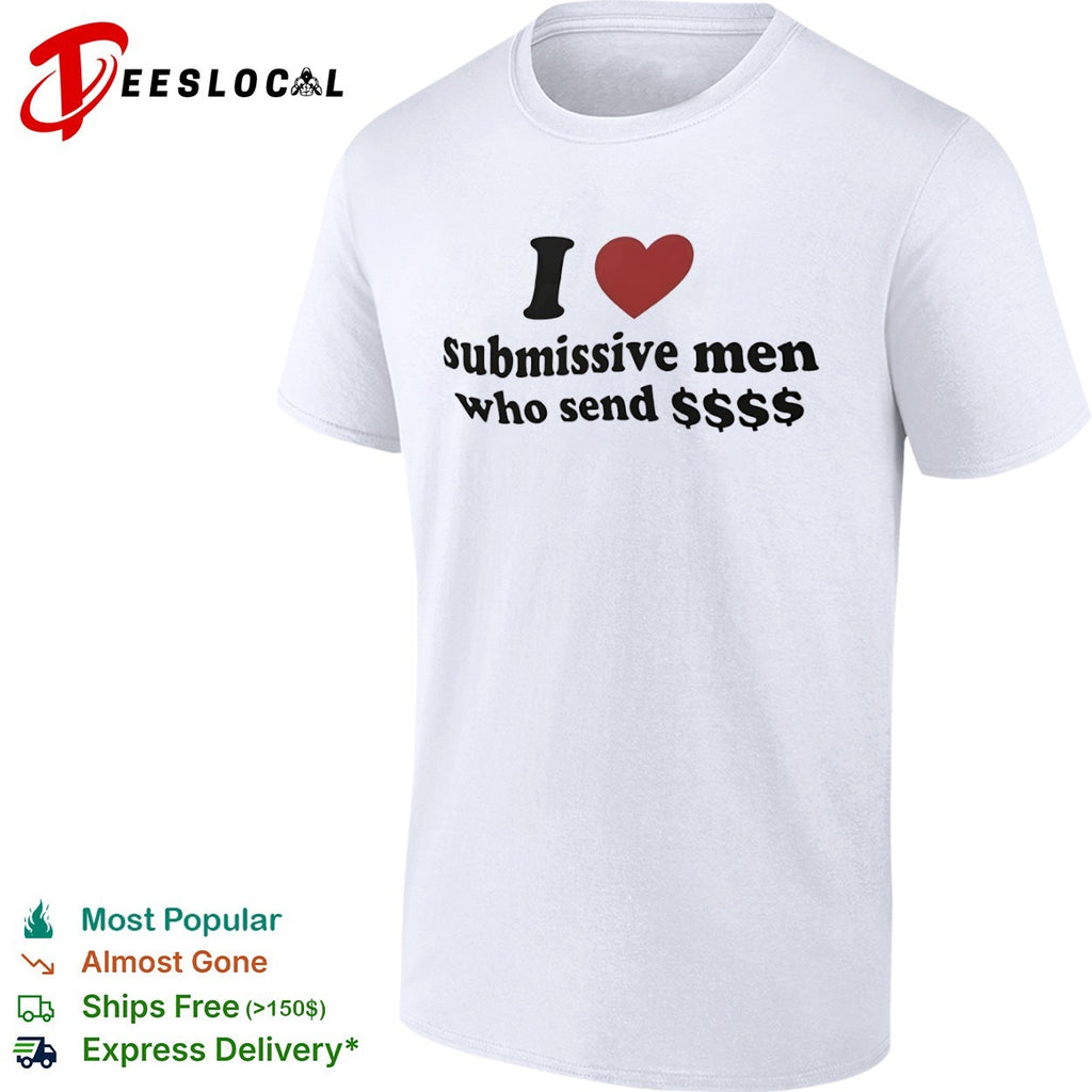 I submissive men who send shirt