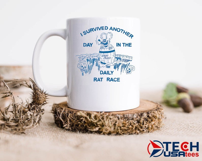 I survived another day in the daily rat race shirt