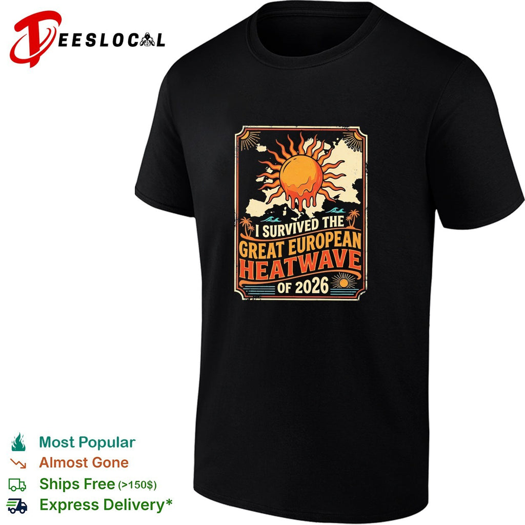 I survived the great European heatwave of 2026 shirt
