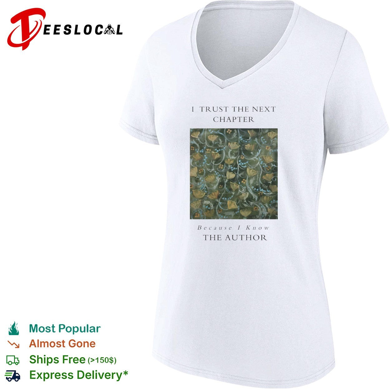 I trust the next chapter because I know the Author floral shirt