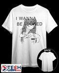 I wanna be adored shirt