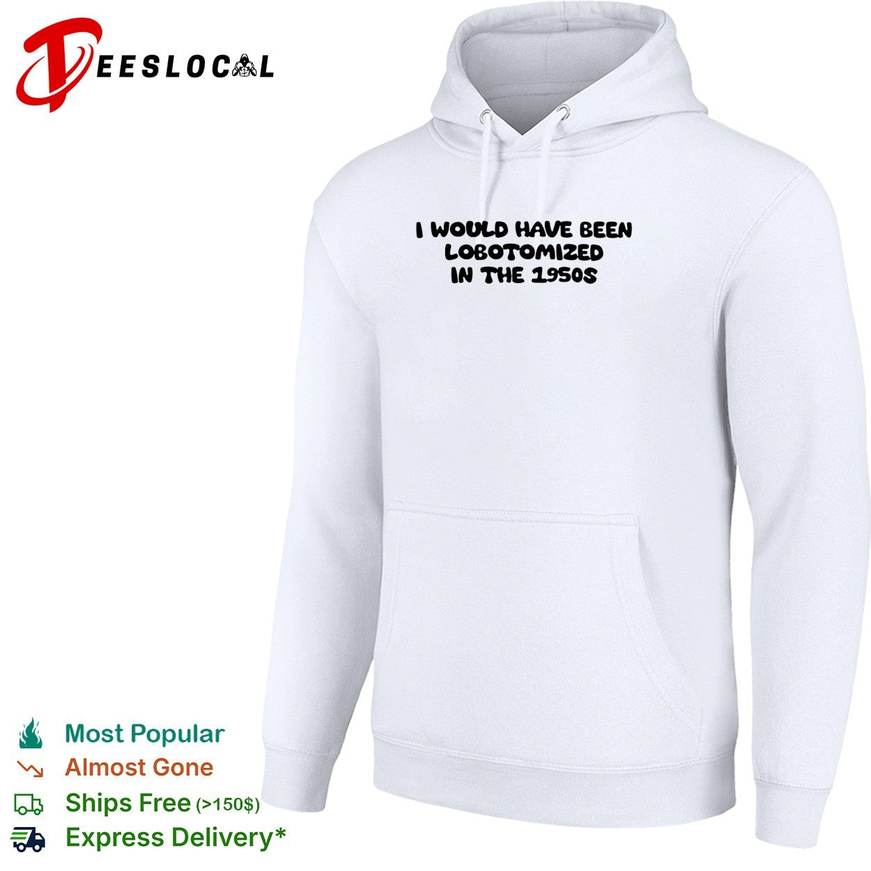 I would have been lobotomized in the 1950s funny dark humor aesthetic quote shirt