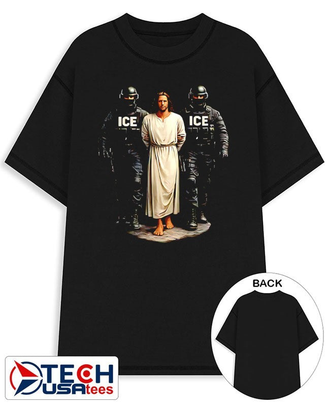 ICE Arresting Jesus shirt