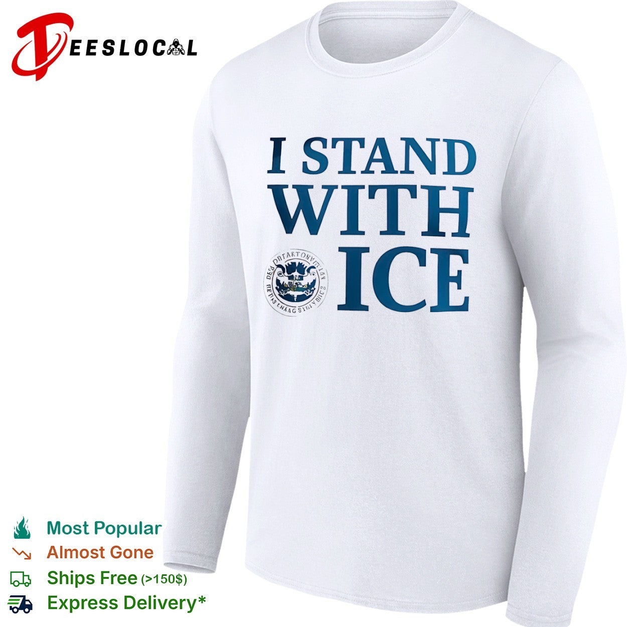 ICE agency seal I stand with shirt
