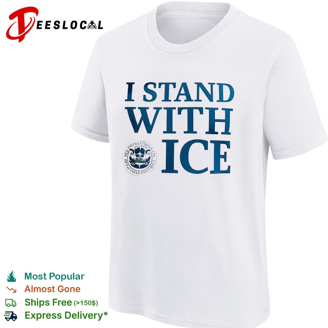 ICE agency seal I stand with shirt