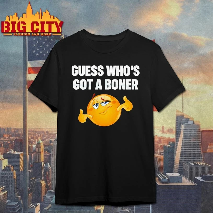 ICon Guess Who’s Got A Boner shirt