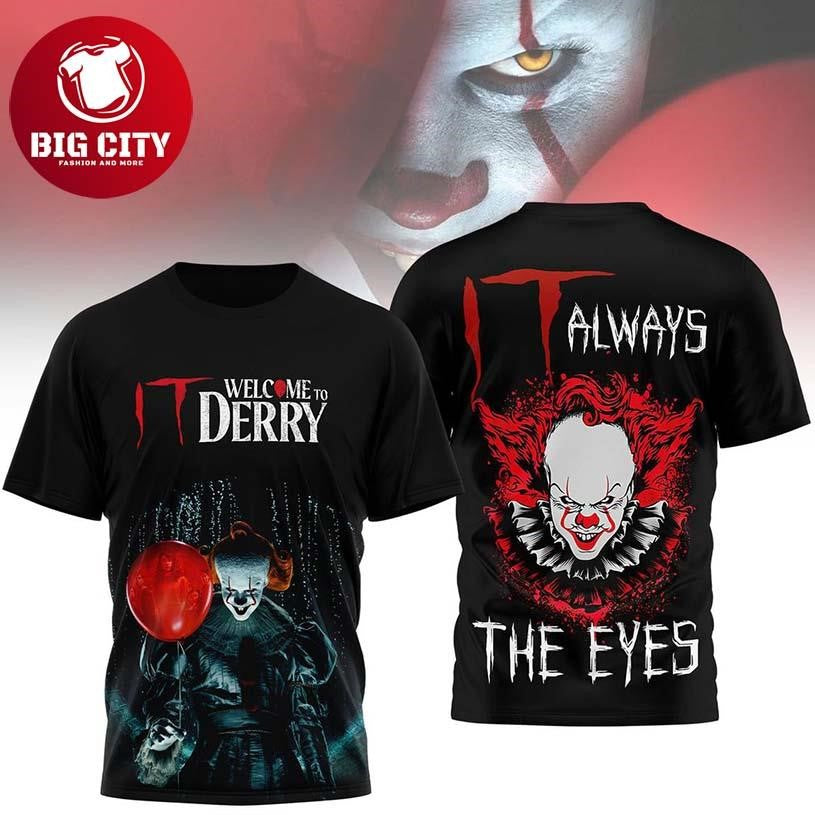 IT Welcome To Derry Always The Eyes 2025 Two Sided Shirt