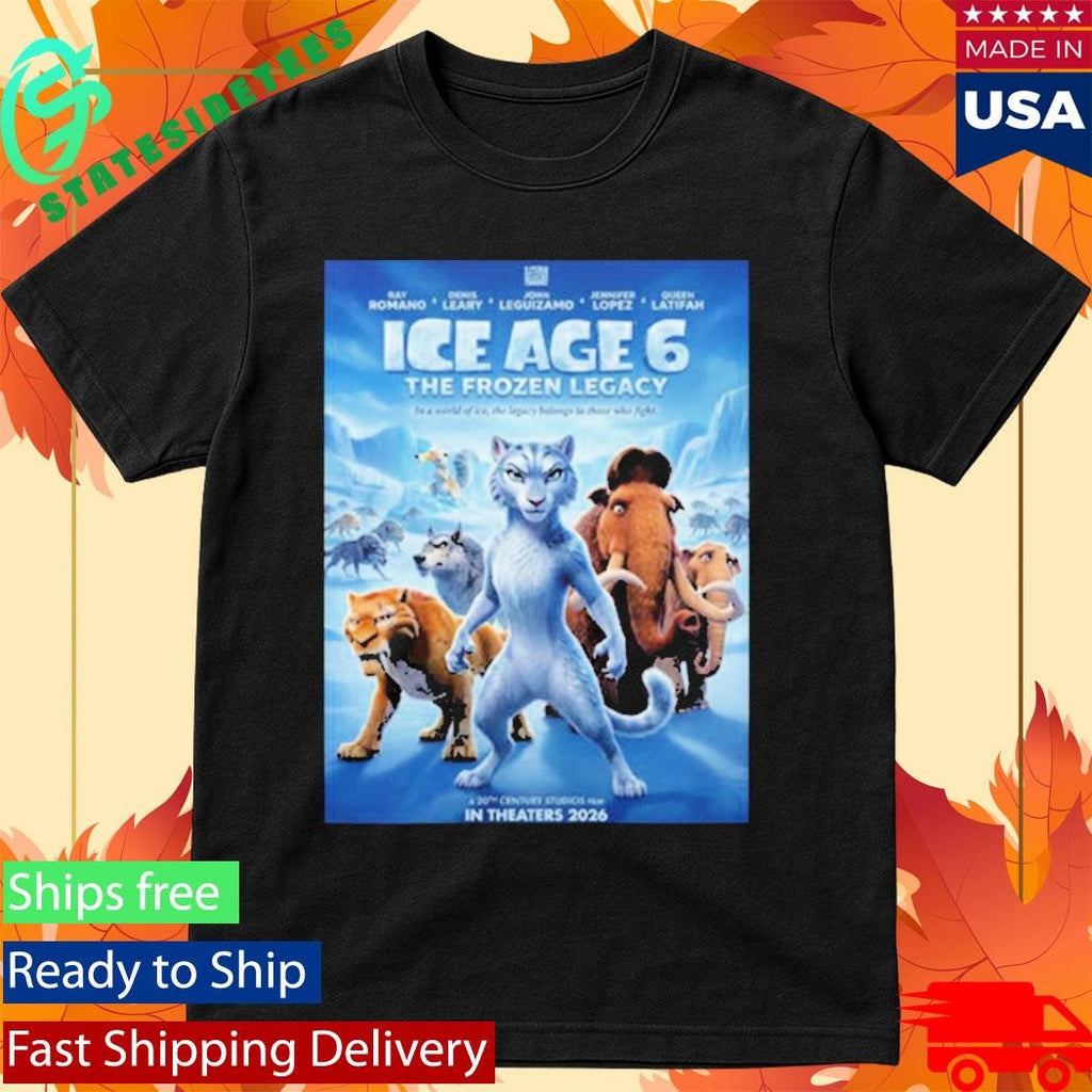 Ice Age 6 The Frozen Legacy A 20th Century Studios Film In Theaters 2026 Shirt