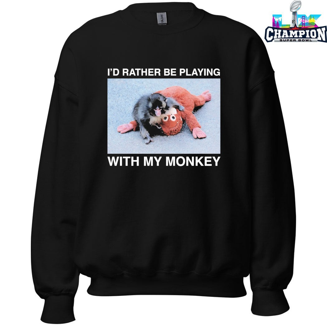 I’d Rather Be Playing With My Monkey Punch T-shirts