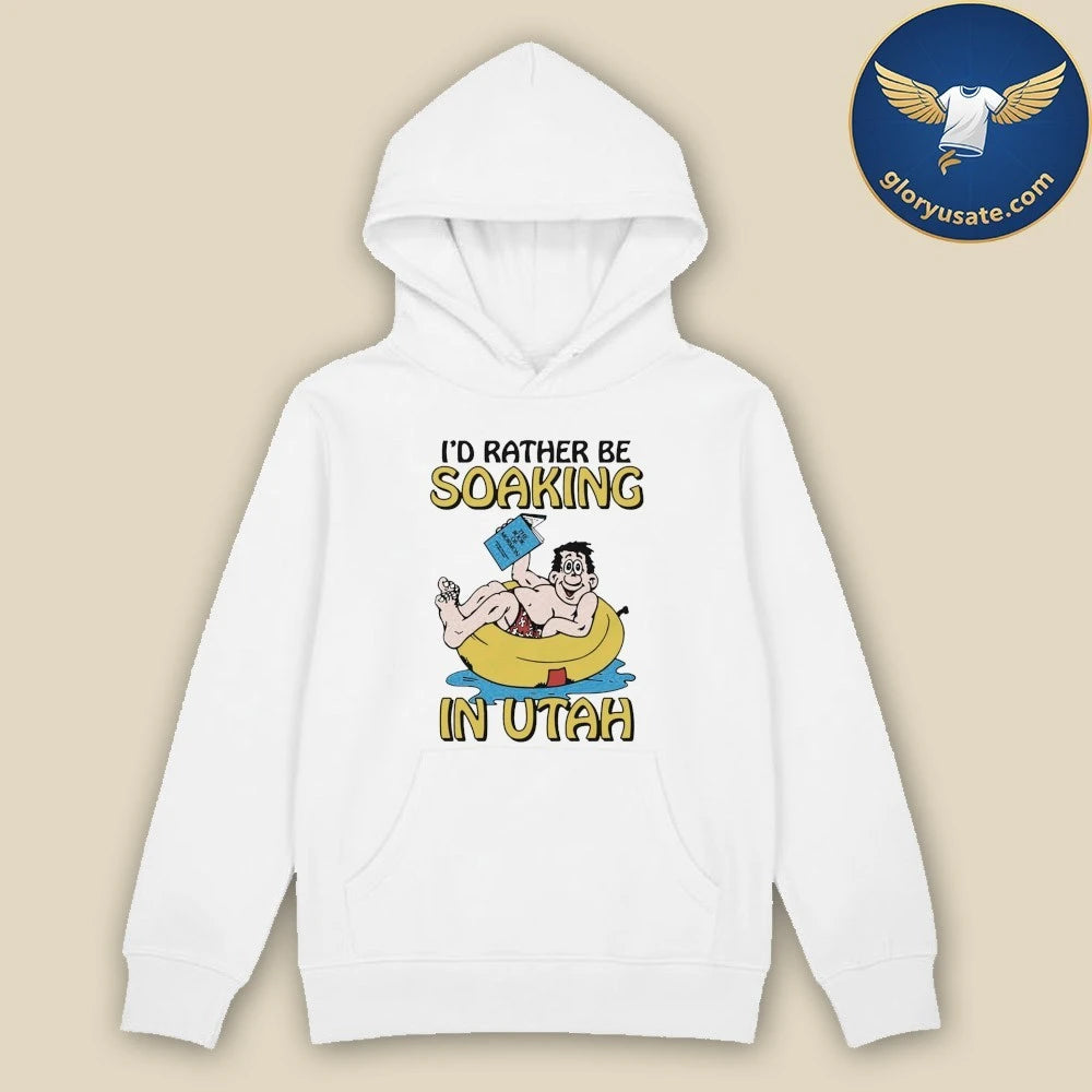 I’d Rather Be Soaking In Utah Shirt