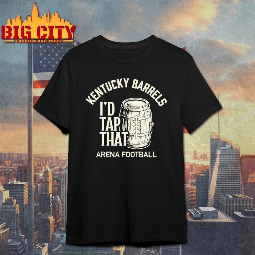 I’d Tap That Kentucky Barrels Shirt