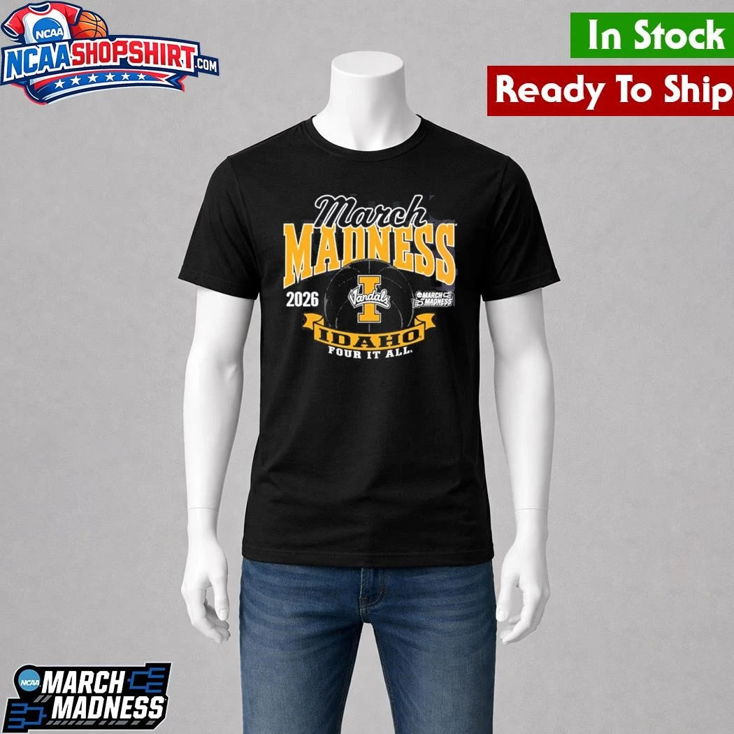 Idaho Vandals Men’s Basketball 2026 Road To NCAA March Madness Four It All Shirt