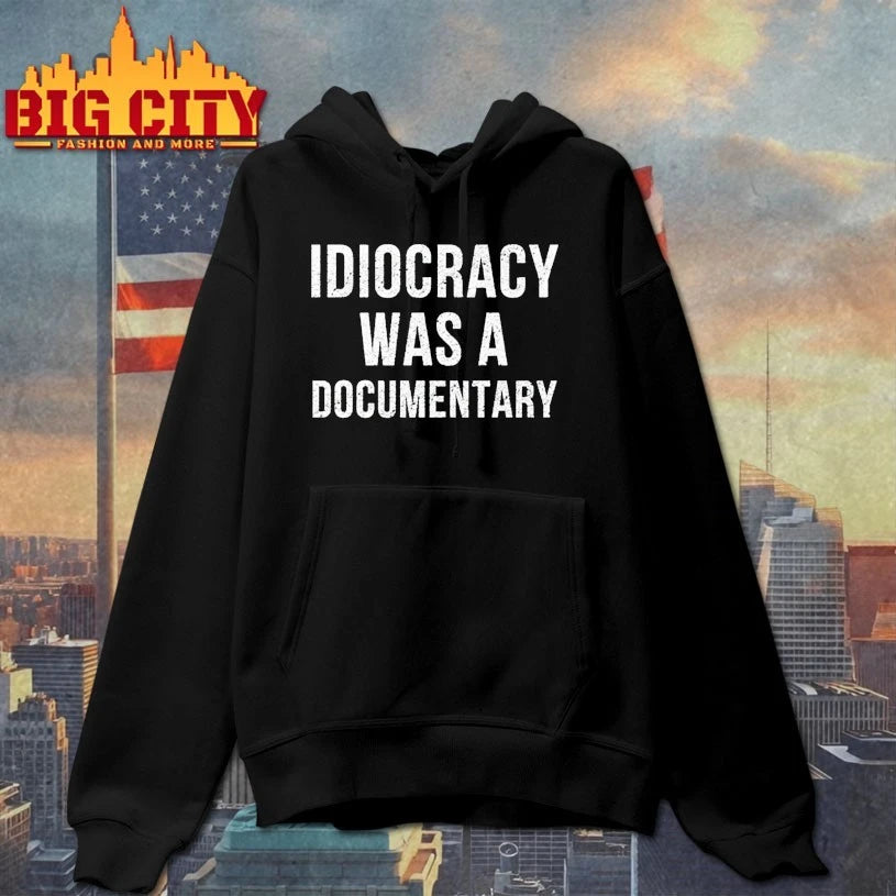Idiocracy Was A Documentary shirt