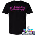 Idk How To Flirt But I Can Argue Shirt