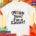 Idles F U I’m A Lover Shirt