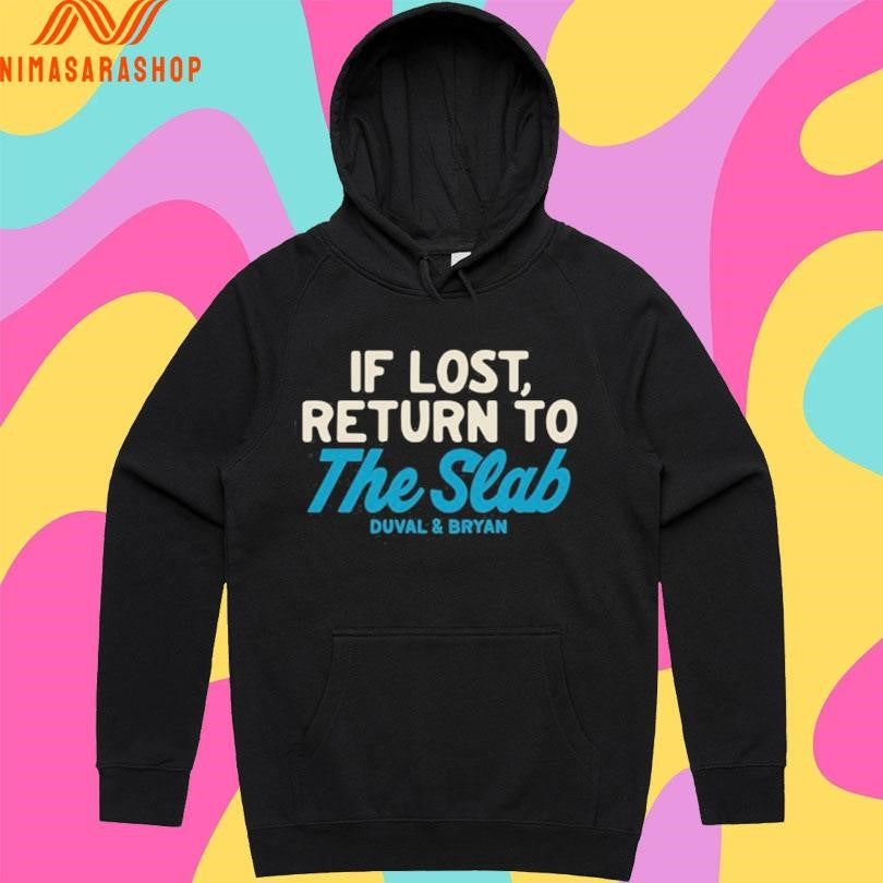 If Lost Return To The Slab Duval And Bryan Shirts