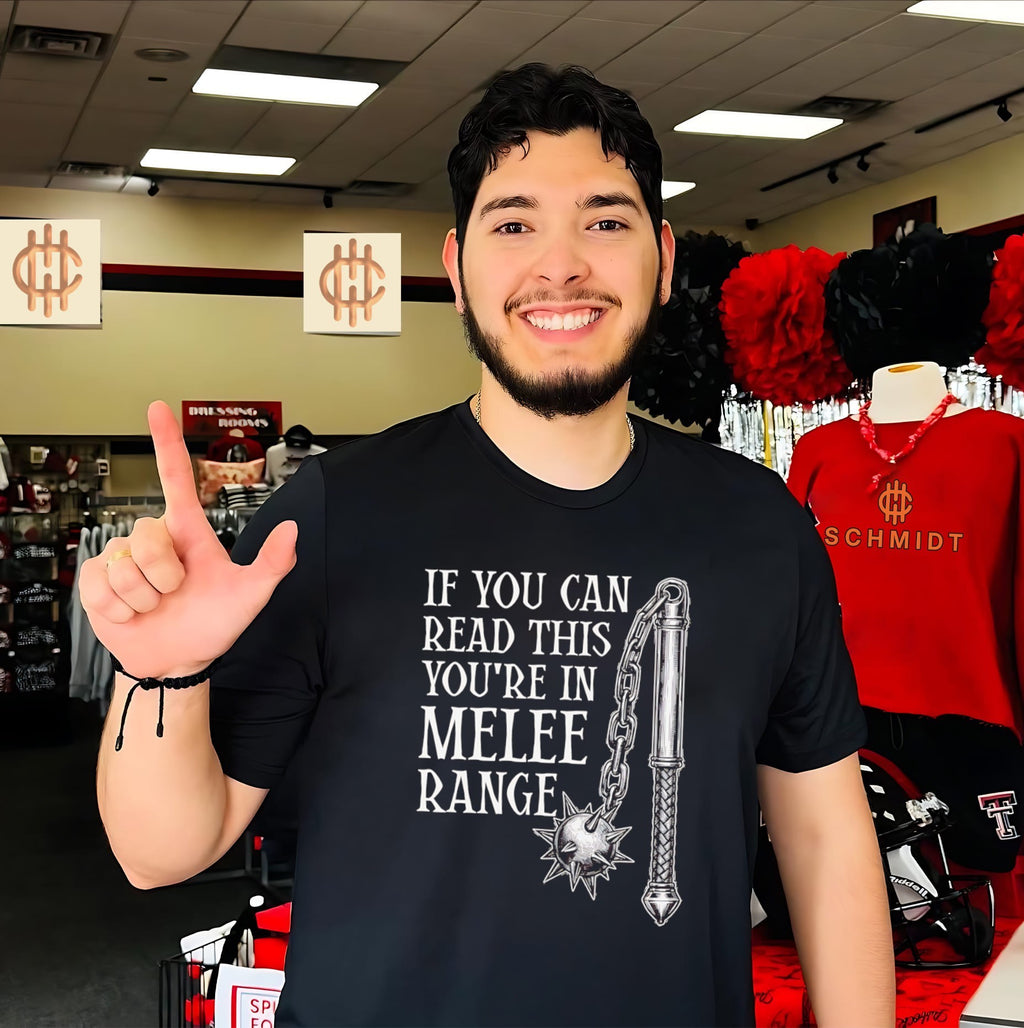 If You Can Read This You Are in Melee Range Flail Weapon shirt