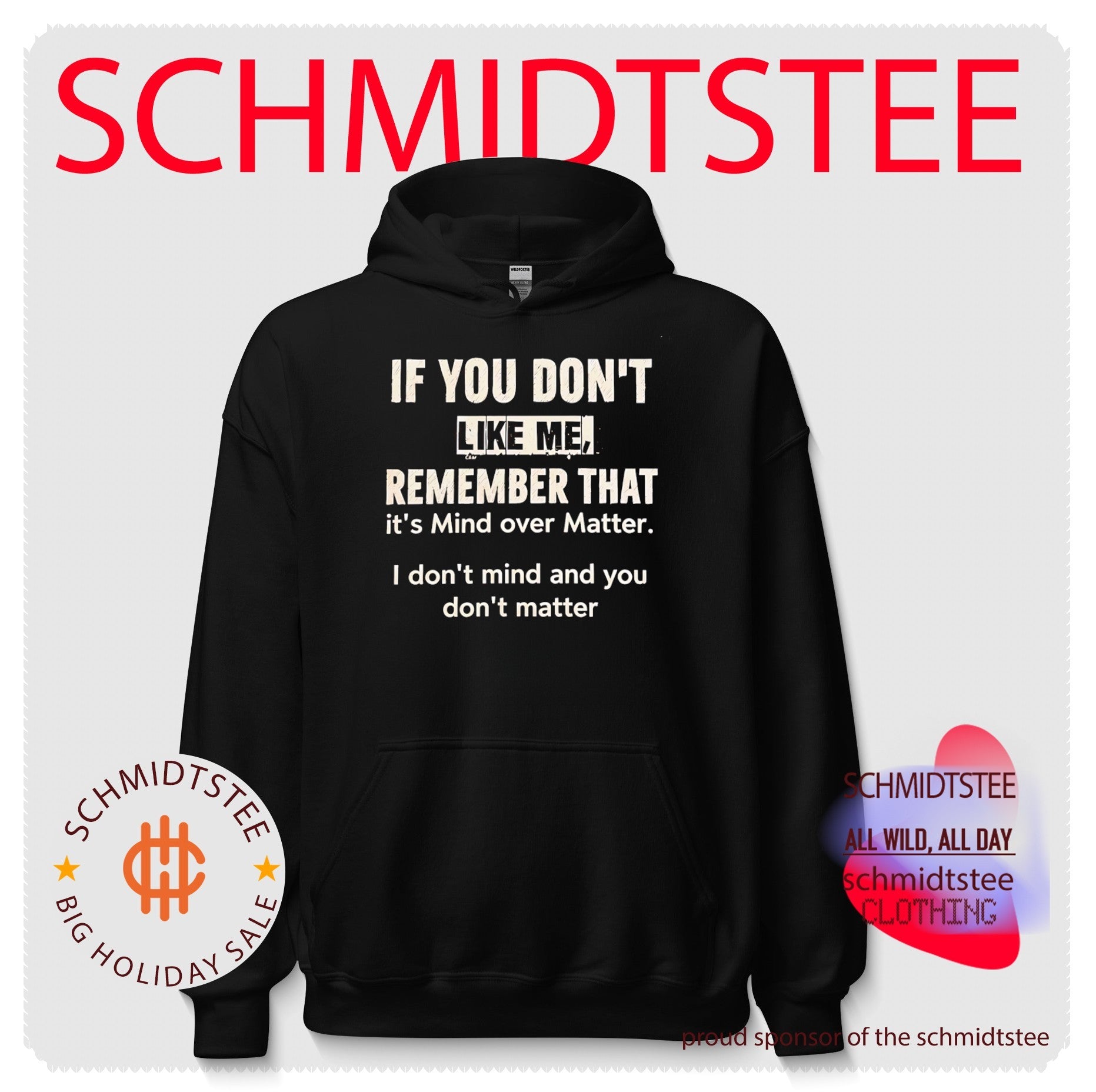 If You Don’t Like Me Remember That It’s Mind over Matter shirt