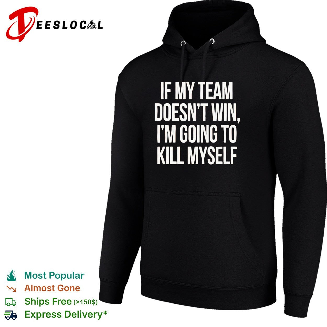 If my team doesnt win I’m going to kill myself parody sports fan comedy shirt