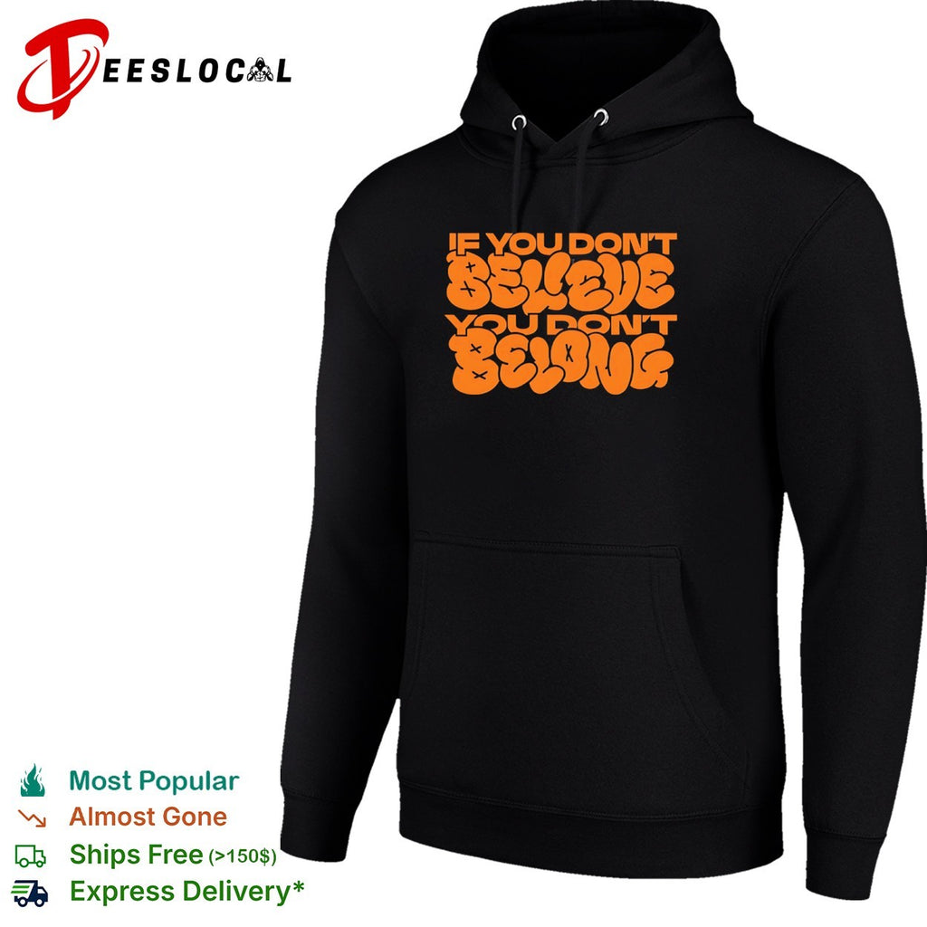 If you dont believe you don’t belong New York Knicks shirt