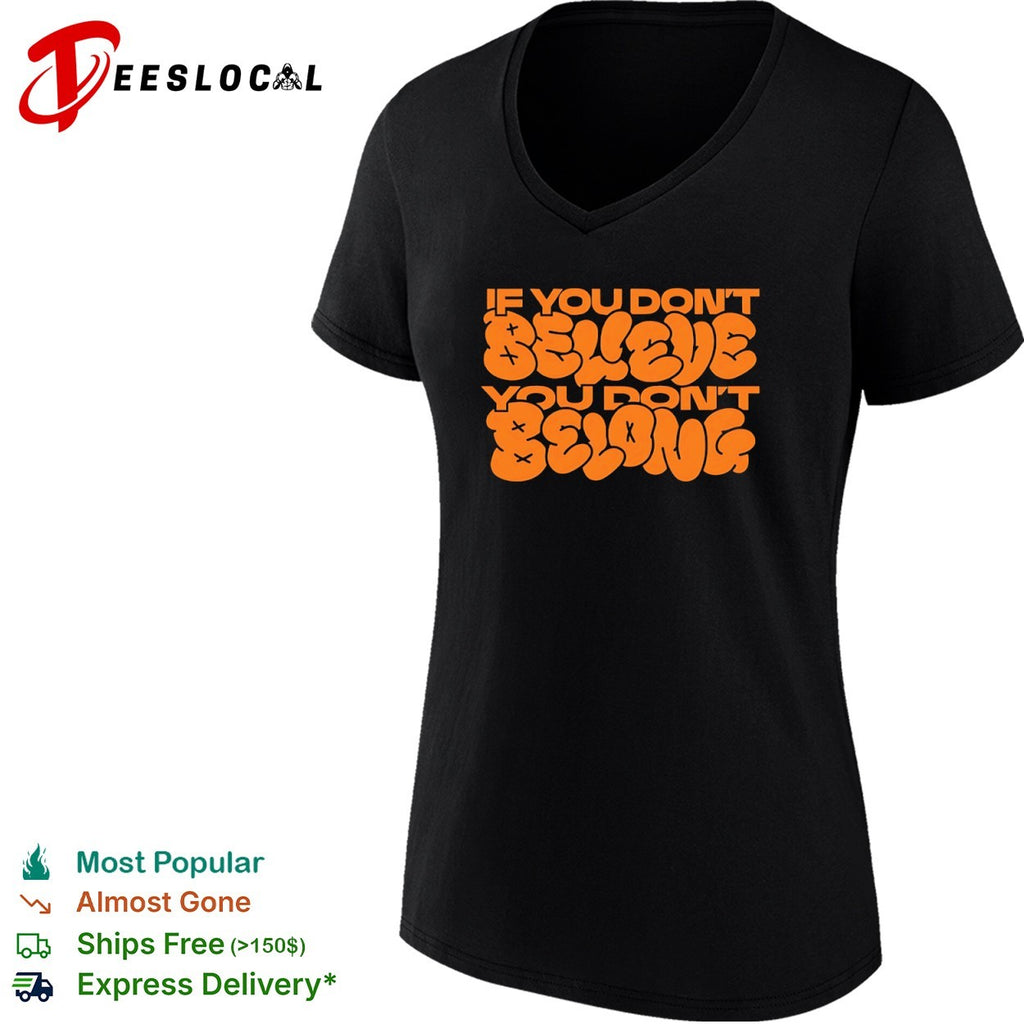 If you dont believe you don’t belong New York Knicks shirt